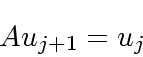 \begin{displaymath}
A{\boldmath {u}}_{j+1} = {\boldmath {u}}_j
\end{displaymath}