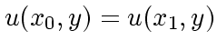 $\displaystyle u(x_0,y) = u(x_1,y)$