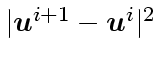 $\vert\mbox{\boldmath$u$}^{i+1} - \mbox{\boldmath$u$}^{i}\vert^2$