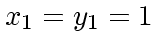 $x_1=y_1=1$