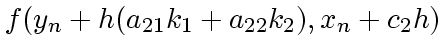 $\displaystyle f(y_n + h (a_{21} k_1 + a_{22}k_2), x_n + c_2h)$