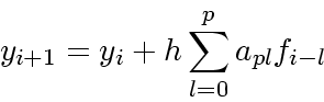 \begin{displaymath}
y_{i+1} = y_i + h\sum_{l=0}^{p}a_{pl}f_{i-l}
\end{displaymath}