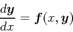 \begin{displaymath}
\frac{d\mbox{\boldmath$y$}}{dx} = \mbox{\boldmath$f$}(x,\mbox{\boldmath$y$})
\end{displaymath}