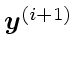 $\mbox{\boldmath$y$}^{(i+1)}$