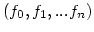 $(f_0, f_1, ... f_n)$
