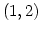 $(1,2)$