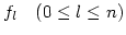 $\displaystyle f_l \quad (0\le l \le n)$