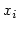 $x_{i}$