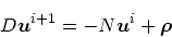 \begin{displaymath}
D \mbox{\boldmath$u$}^{i+1} = - N\mbox{\boldmath$u$}^i + \mbox{\boldmath$\rho$}
\end{displaymath}