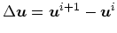 $\Delta \mbox{\boldmath$u$}= \mbox{\boldmath$u$}^{i+1} - \mbox{\boldmath$u$}^{i}$