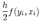 $\displaystyle \frac{h}{2}f(y_i, x_i)$