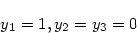 \begin{displaymath}
y_1 = 1, y_2 = y_3 = 0
\end{displaymath}