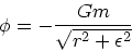 \begin{displaymath}
\phi = -\frac{Gm}{\sqrt{r^2 + \epsilon^2}}
\end{displaymath}