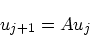 \begin{displaymath}
{\boldmath {u}}_{j+1} = A{\boldmath {u}}_{j}
\end{displaymath}