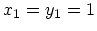 $x_1=y_1=1$