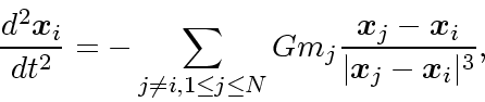 \begin{displaymath}
{d^2 \mbox{\boldmath$x$}_i \over dt^2} = - \sum_{j\ne i, 1\...
...er \vert\mbox{\boldmath$x$}_j - \mbox{\boldmath$x$}_i\vert^3},
\end{displaymath}