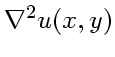 $\displaystyle \nabla^2 u(x,y)$