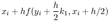 $\displaystyle x_i + h f(y_i + \frac{h}{2}k_1, x_i + h/2)$