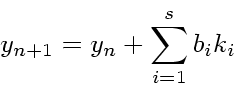 \begin{displaymath}
y_{n+1} = y_n + \sum_{i=1}^s b_ik_i
\end{displaymath}