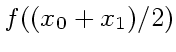 $f((x_0+x_1)/2)$