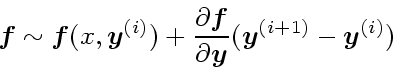 \begin{displaymath}
\mbox{\boldmath$f$}\sim \mbox{\boldmath$f$}(x,\mbox{\boldmat...
...h$y$}}
(\mbox{\boldmath$y$}^{(i+1)}-\mbox{\boldmath$y$}^{(i)})
\end{displaymath}